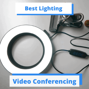 Best Lighting for Video Conferencing